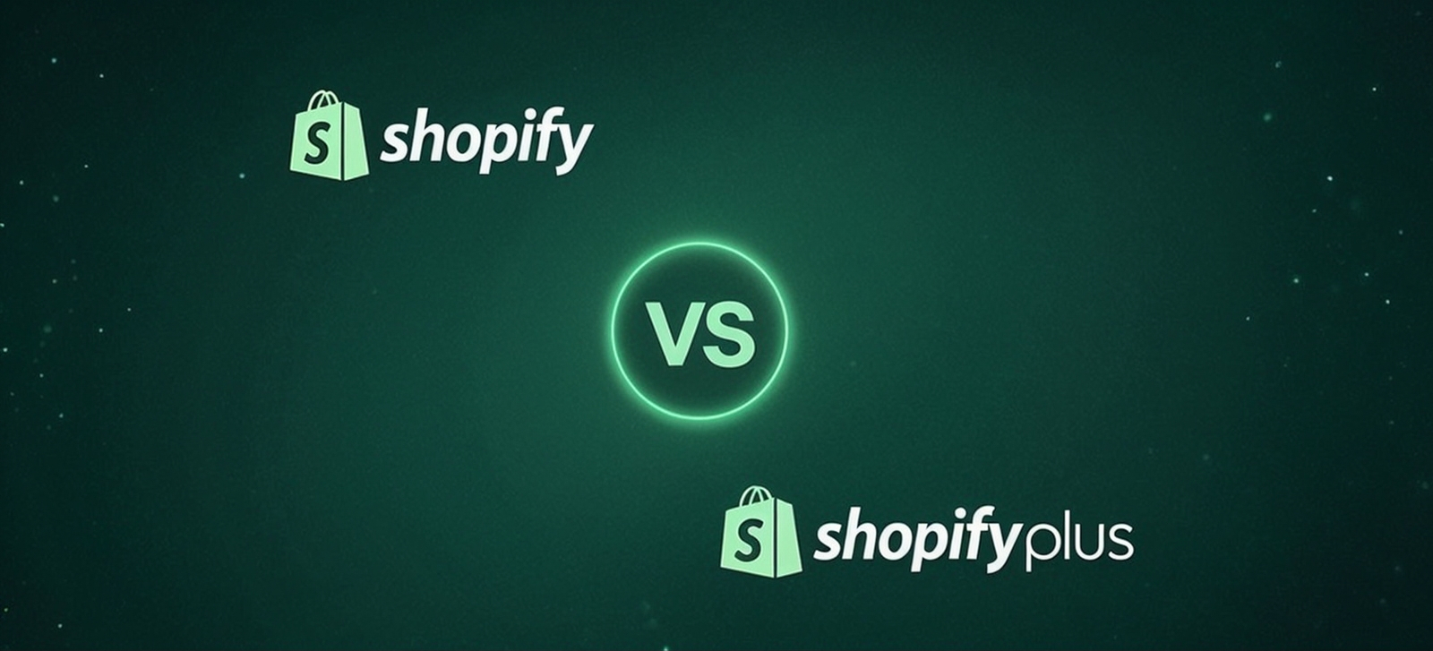 Shopify vs Shopify Plus: Complete Features and Comparison