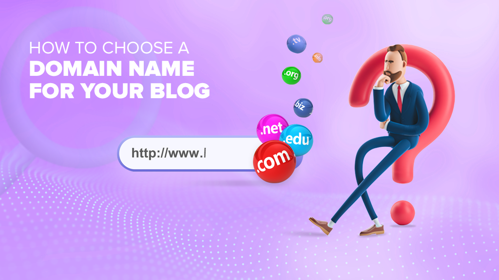How To Choose A Domain Name For Your Blog In 2023?